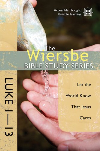 Luke 1-13: Let the World Know That Jesus Cares cover