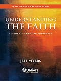 Understanding The Faith A Survey Of Christian Apologetics Volume 1 Understanding The Times