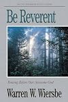 Be Reverent (Ezekiel): Bowing Before Our Awesome God (The BE Series Commentary)