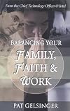 Balancing Your Family, Faith & Work