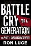 Battle Cry for a Generation: The Fight To Save America's Youth