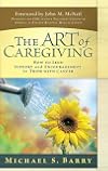 The Art of Caregiving: How to Lend Support and Encouragement to Those with Cancer
