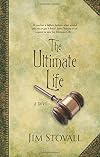 The Ultimate Life: a novel