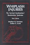 Whiplash Injuries: The Cervical Acceleration/Deceleration Syndrome