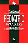 Stedman's Pediatric Words: Includes Neonatology