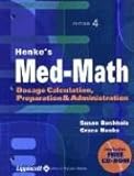 Henkes Medmath Dosage Calculation Preparation And Administration Book With Cdrom