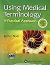 Using Medical Terminology: A Practical Approach