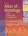 diFiore's Atlas of Histology With Functional Correlations (Atlas of Histology (Di Fiore's))