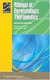 Manual of dermatologic therapeutics : with essentials of diagnosis