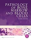 Pathology of Bone Marrow and Blood Cells