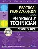 Practical Pharmacology For The Pharmacy Technician Lww Pharmacy Technician Education