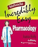 Medical Assisting Made Incredibly Easy Pharmacology Made Incredibly Easy Paperback
