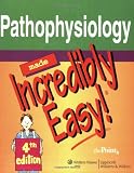 Pathophysiology Made Incredibly Easy