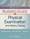 Bates' Nursing Guide to Physical Examination and History Taking