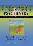 Kaplan And Sadocks Concise Textbook Of Child And Adolescent Psychiatry