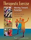 Therapeutic Exercise: Moving Toward Function