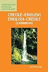 Creole-English/English-Creole (Caribbean): Hippocrene Concise Dictionary