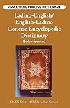 Ladino-English, English-Ladino : concise encyclopedic dictionary