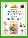 Dic Children's Illustrated Irish Dictionary: English-Irish, Irish-English