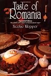 Taste of Romania: Its Cookery and Glimpses of Its History, Folklore, Art, Literature, and Poetry (New Hippocrene Original Cookbooks)