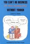 You Can't Do Business (Or Most Anything Else) Without Yiddish