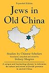 Jews in Old China: Studies by Chinese Scholars