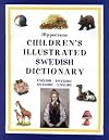 Hippocrene Children's Illustrated Swedish Dictionary: English-Swedish/Swedish-English