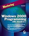 Mastering Windows 2000 Programming With Visual C