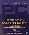 The Complete PC Upgrade and Maintenance Guide