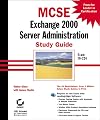 MCSE: Exchange Server 2000 Administration Study Guide