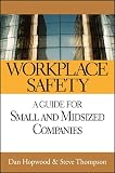 Workplace Safety A Guide For Small And Midsized Companies