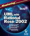 Mastering UML with Rational Rose 2002