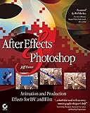 After Effects And Photoshop Animation And Production Effects For Dv And Film