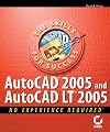 AutoCAD 2005 and AutoCAD LT 2005: No Experience Required
