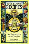 Blue Ribbon Recipes: Award-Winning Recipes from America's Country Fairs (The Old Farmer's Almanac Home Library)