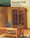 Woodsmith Custom Woodworking: American Style: Shaker, Mission & Country Projects