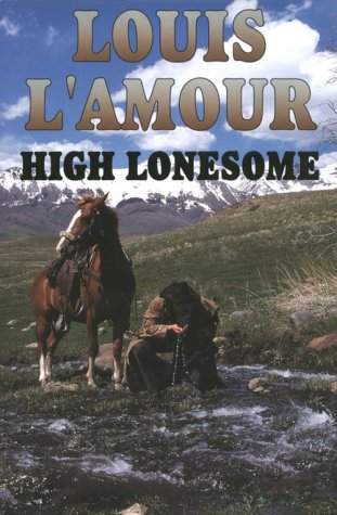 High Lonesome by L'Amour, Louis