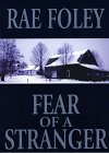 Fear Of A Stranger (As: Rae Foley) cover