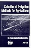Selection Of Irrigation Methods For Agriculture