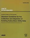 Standard guideline for the collection and depiction of existing subsurface utility data