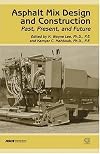 Asphalt mix design and construction past, present, and future