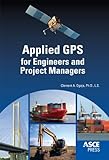 Applied Gps For Engineers And Project Managers