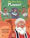 Yes, You Can, Moses