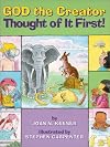 God the Creator: Thought of It First! (Happy Day Books)