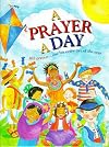 A Prayer A Day: 365 Prayers, One For Every Day Of The Year
