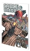 Cable & Deadpool Vol 2: The Burnt Offering