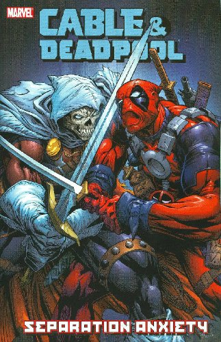 Cable & Deadpool, Volume 7: Separation Anxiety (With: Reilly Brown) cover