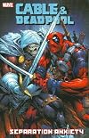Cable & Deadpool Vol 7: Separation Anxiety