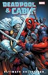 Deadpool & Cable Ultimate Collection - Book 3 (Deadpool and Cable)