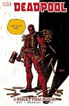 Deadpool, Vol. 6: I Rule, You Suck